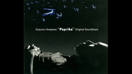 Susumu Hirasawa - Paprika original soundtrack 