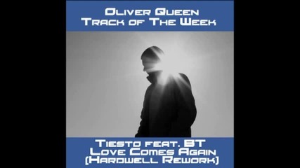 Tiesto feat. B T - Love Comes Again( Hardwell Rework)
