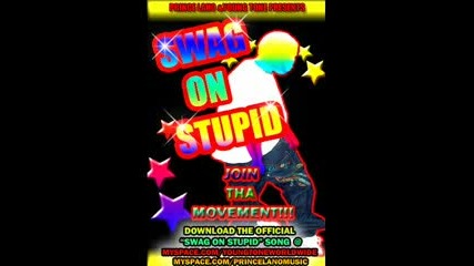 Swag On Stupid [new]