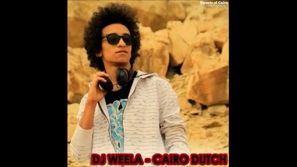 Dj Weela - Cairo Dutch (original Mix)