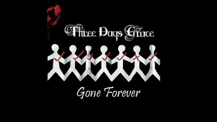 Three Days Grace - Gone Forever (превод)