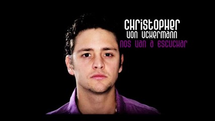 Christopher Uckermann - Nos Van a Escuchar -