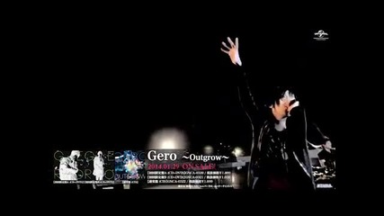 【gero】- Outgrow 〜 ( 2nd Single )