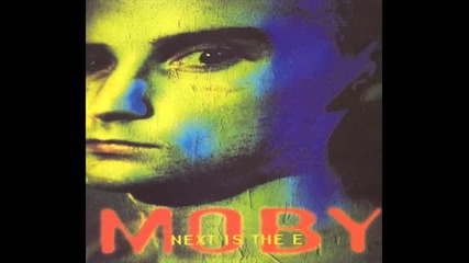 Moby - Next is the E (synthe Mix)