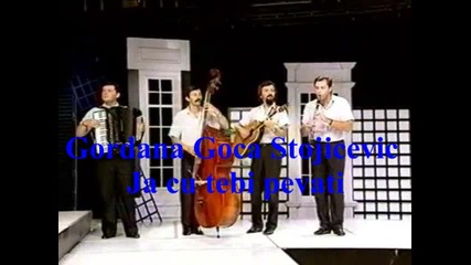 Gordana Goca Stojicevic - Ja cu tebi pevati