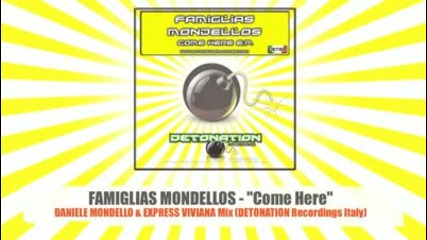 Famiglias Mondellos - Come Here 
