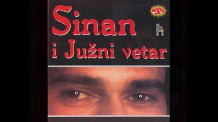 Sinan Sakic i Juzni Vetar - 1991 - 7.trazis mnogo od zivota