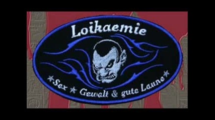 Loikaemie - Ihr Fuer Uns Und Wir Fuer Euch