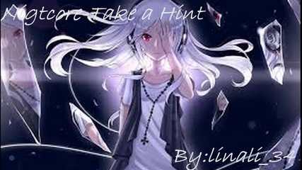 Nightcore-take a Hint