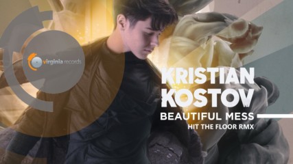 Kristian Kostov - Beautiful Mess (Hit The Floor RMX) (Official HD Video)