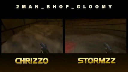 Stormzz and chrizzo 2man_bhop_gloomy 0 55 (wr) _