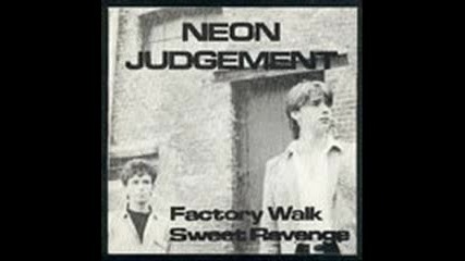The Neon Judgement - Factory Walk 