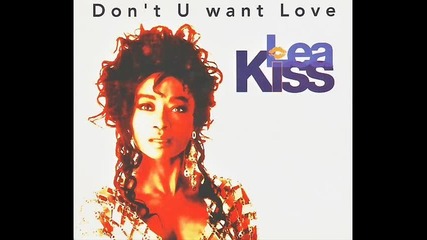 Lea Kiss-don't U Want Love-maxi 1994