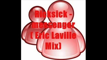 Ricksick - Messenger (eric Laville Mix).