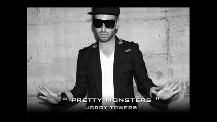 *2013* Jordy Towers ft. b.o.b - Pretty monsters