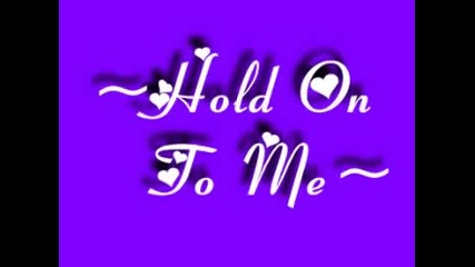 Hold On To Me - Bo Bice