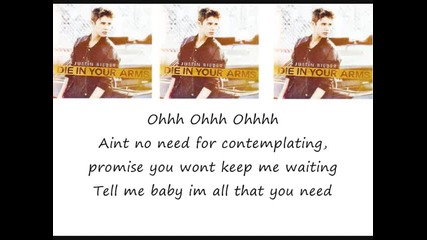 Justin Bieber - Die In Your Arms