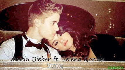 Justin Bieber ft. Selena Gomez - Strong