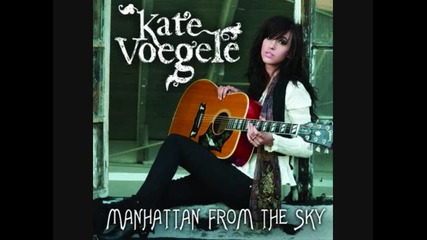 Kate Voegele - Manhattan From The Sky