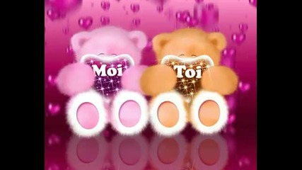 Je t ' ame - Moi & Toi - Toi & Moi