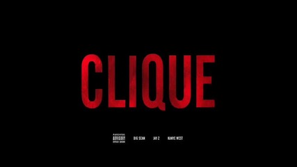 Big Sean, Jay-z & Kanye West – Clique (превод)