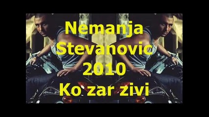 Nemanja Stevanovic - 2010 - Ko zar zivi 