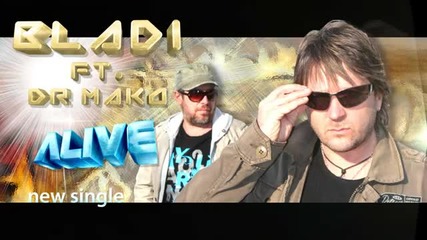 Bladi Dr Mako - Alive