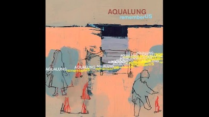 Remember Us - Aqualung 
