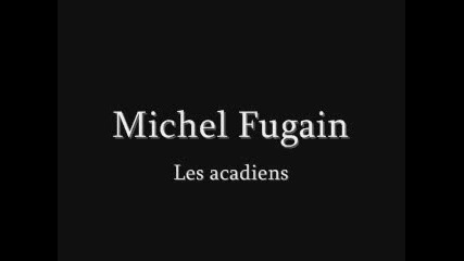Michel Fugain Les Acadiens