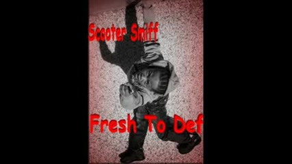 Scooter Smiff - Fresh To Def