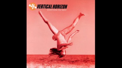 Vertical Horizon - You say 