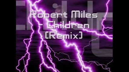 Robert Miles - Children (remix) 