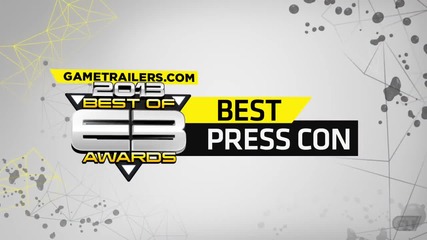 E3 2013: Best of E3 2013 Awards - Best Press Conference
