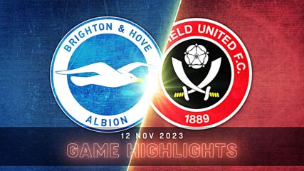 Brighton and Hove Albion vs. Sheffield United FC - Condensed Game