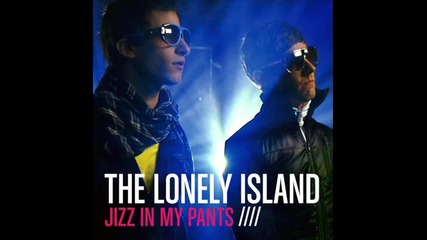The Lonely Island - Jizz In My Pants