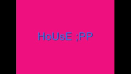 houseee