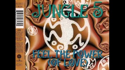 Jungle 5 - Feel The Power (of Love) 1994 