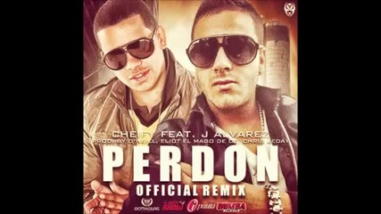 Cheify ft. J Alvarez - Perdon - ( Official Remix )
