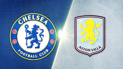 Chelsea vs. Aston Villa - Game Highlights
