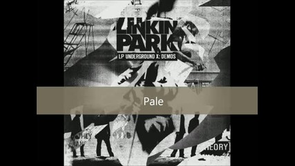 linkin park underground_ x pale