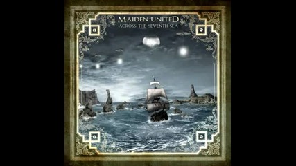 (2012) Maiden United - Only the Good Die Young