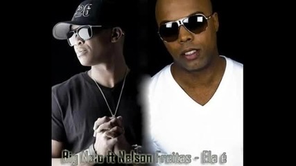 Big Nelo ft Nelson Freitas - Ela e