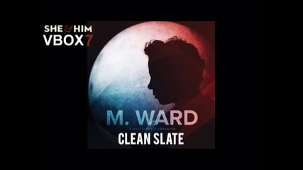 M. Ward - Clean Slate - Audio
