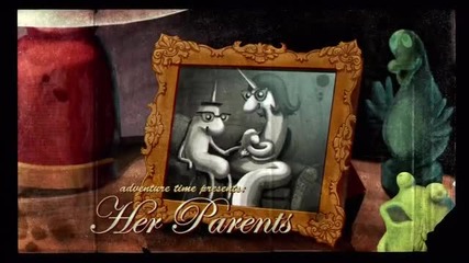 Adventure Time - Her Parents