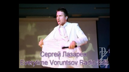 Сергей Лазарев - Everytime (Voruntsov Remix)