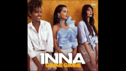 *2017* Inna - Gimme Gimme