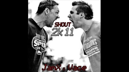 Jamx & Vace - Shout 2k11 (d.mand Bigroom Edit)