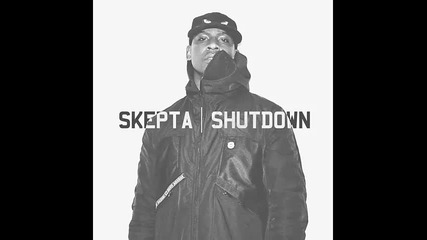 *2015* Skepta - Shutdown