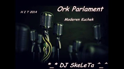 N O V O Ork Parlament - Moderen Kuchek Dj Skeleta 2014 ( Laif )
