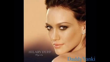 Hilary Duff - Dignity - Danger 